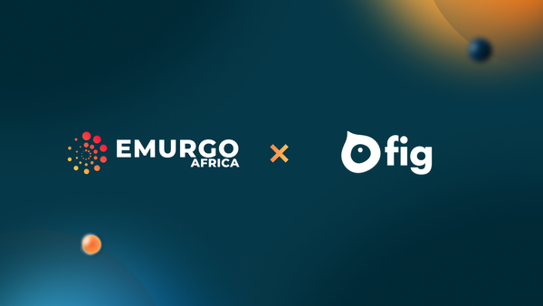EMURGO Africa Announces Strategic Investment in ‘Fig’, Paving the Way for De-Fi Lending Solutions in Pan-African Markets
