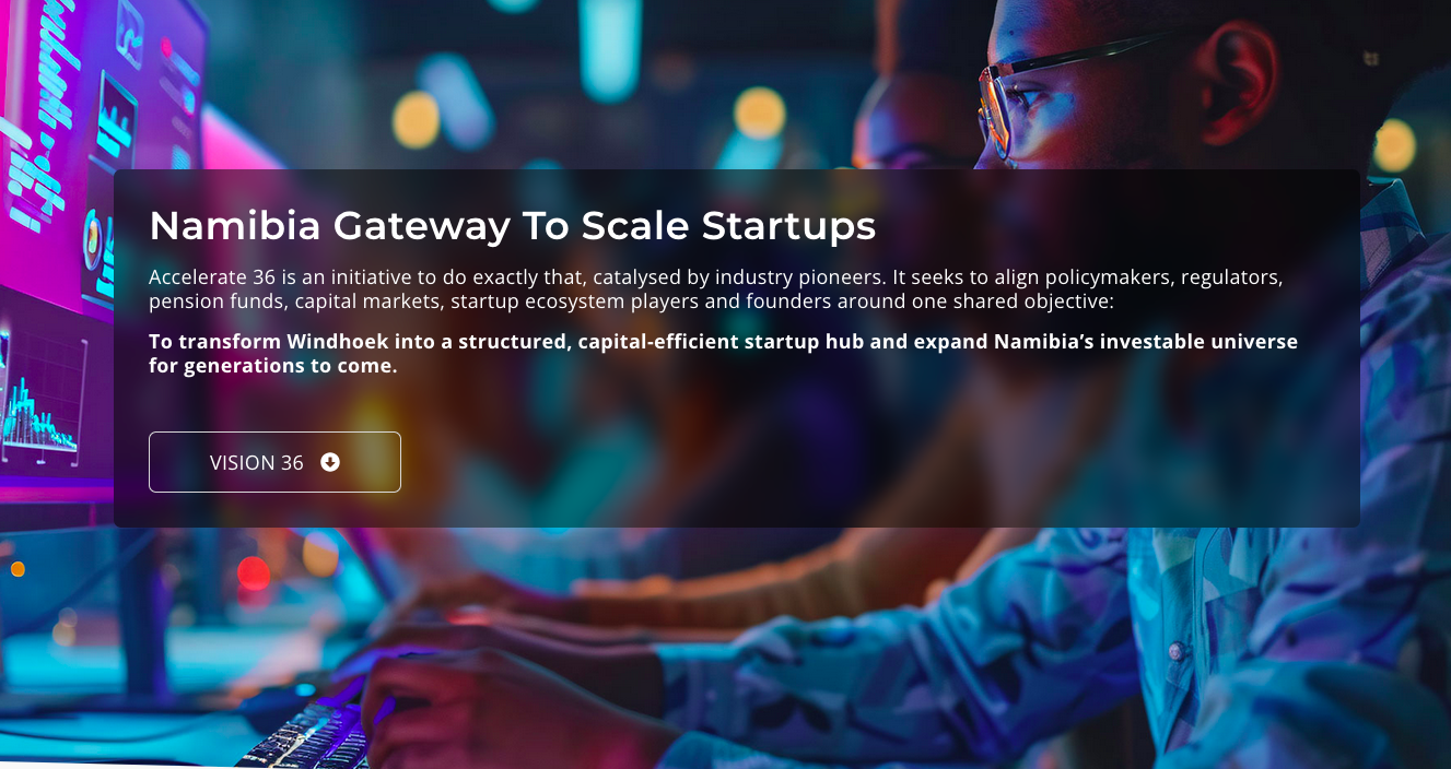 Windhoek Launches Accelerate36 to Position Namibia as Africa’s Next Startup Hub