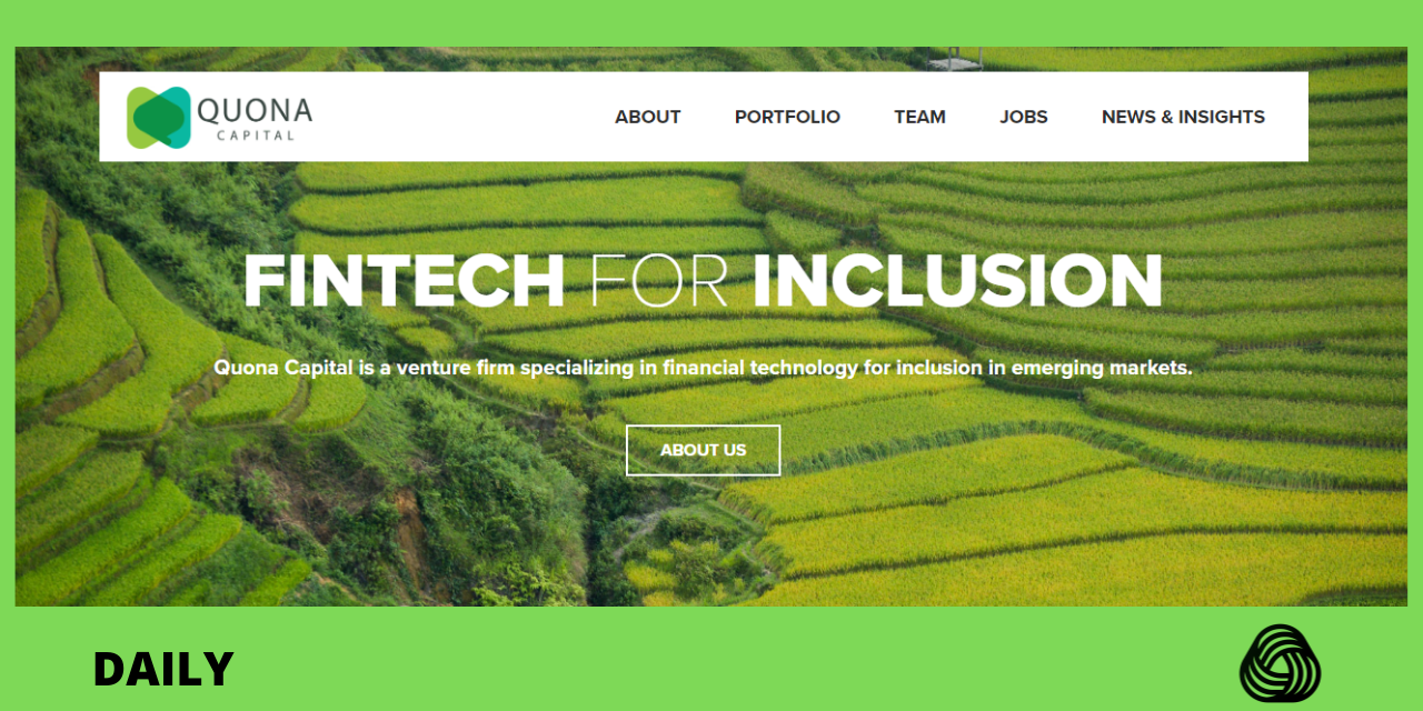 Quona Capital closes fund with $203 million aimed at financial inclusion in emerging markets.