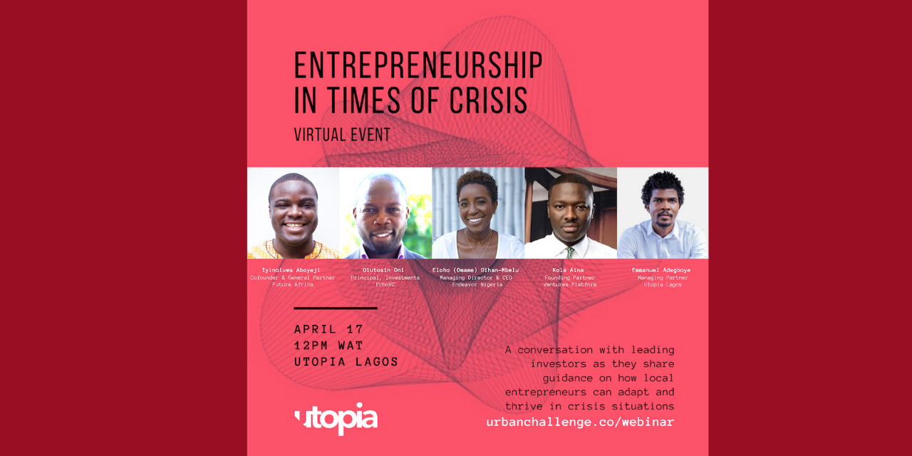 Webinar: Utopia On “Entrepreneurship In Times Of Crisis.”                      