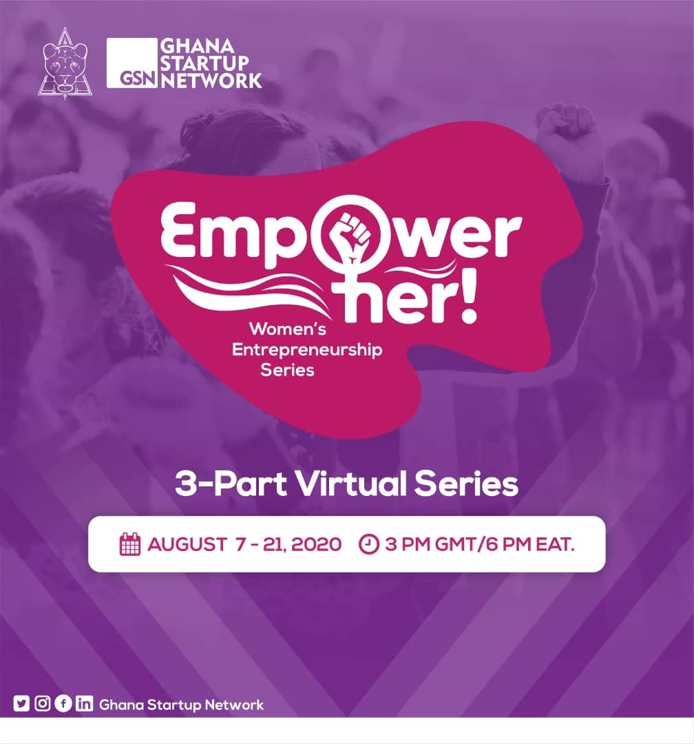 Ghana Startup Network, Arielle for Africa to host “EMPOWER HER” webinar in August.