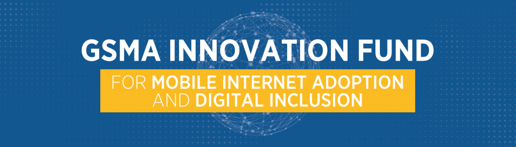 GSMA announces winners of the Innovation Fund for Mobile Internet Adoption and Digital Inclusion Grant