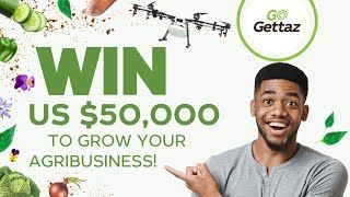 African Startups and Individuals can apply for the GoGettaz Agripreneur Prize Competition