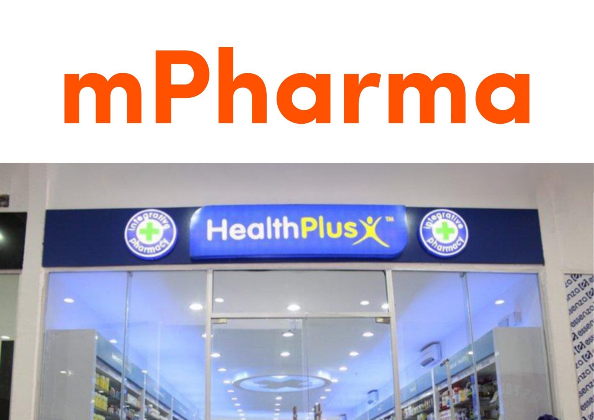 Ghanian Health-tech, mPharma Buyout Nigerian Pharmacy Chain, HealthPlus