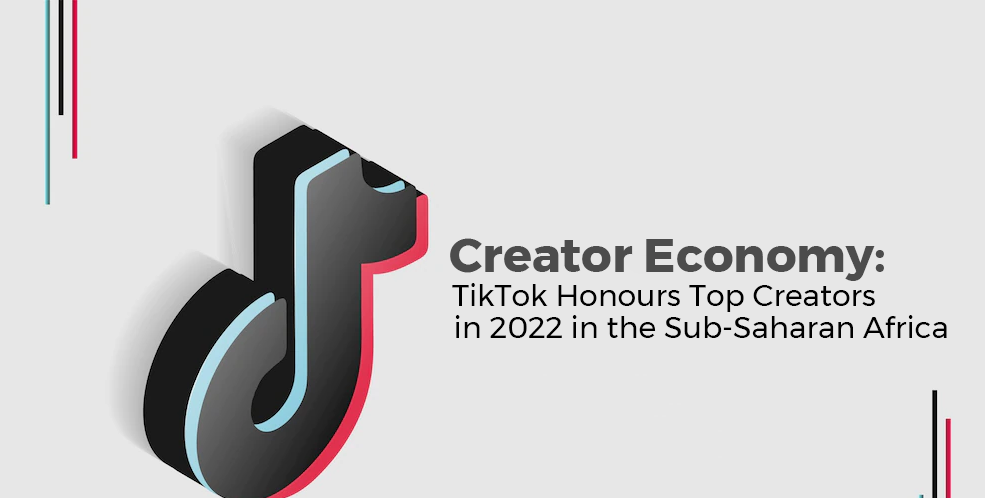 Creator Economy: TikTok Honours Top Creators in 2022 in Sub-Saharan Africa