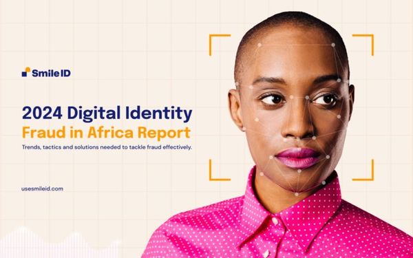 A Deep Dive into the Smile ID 2024 Report on Identity Fraud in Africa