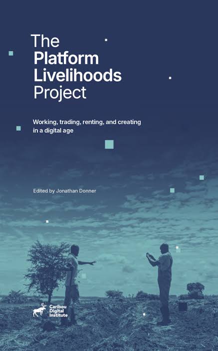 Caribou Digital Launches a New Book, The Platform Livelihoods Project: Research Exploring the Workplaces of the Digital Age in Africa and Indonesia