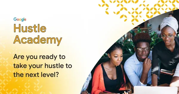 Google Invites Applications for the 2024 Batch of its Hustle Academy to Support SMBs in Sub-Saharan Africa