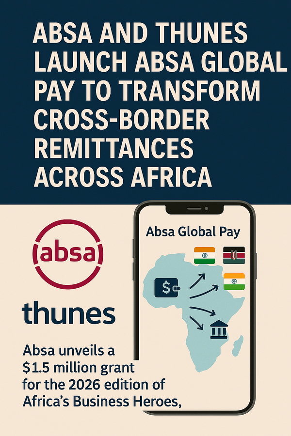 Absa and Thunes Launch Absa Global Pay to Transform Cross-Border Remittances Across Africa