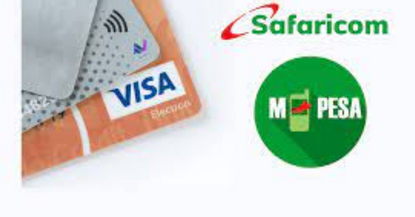 Kenya's Safaricom Partners Visa to Launch M-Pesa Virtual Visa Card for Global Digital payments