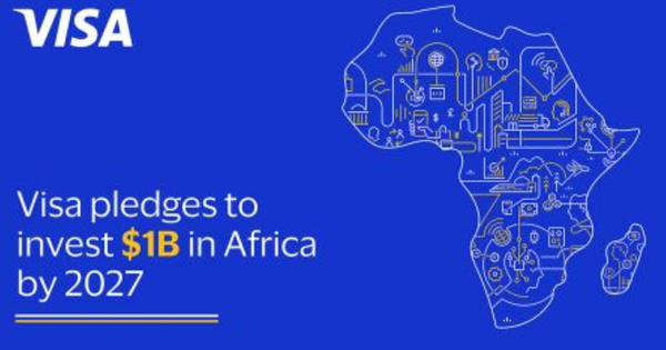 Why Visa is Dolling Out $1B for Africa’s Digital Transformation