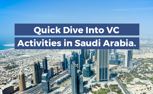 Quick Dive Into VC Activities in Saudi Arabia