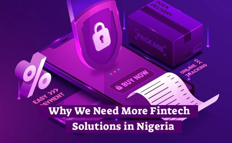 Why We Need More Fintech Solutions in Nigeria